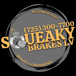 WE COME TO YOU! (725)300-7700 SQUEAKY BRAKES LV QUALITY & CONVENIENCE