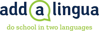 ADD A LINGUA DO SCHOOL IN TWO LANGUAGES