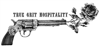 TRUE GRIT HOSPITALITY