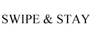 SWIPE & STAY
