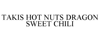 TAKIS HOT NUTS DRAGON SWEET CHILI