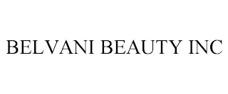 BELVANI BEAUTY INC