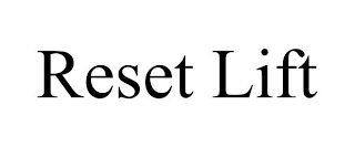 RESET LIFT