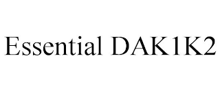 ESSENTIAL DAK1K2