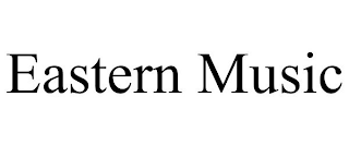 EASTERN MUSIC