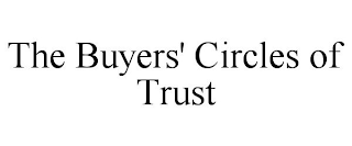 THE BUYERS' CIRCLES OF TRUST