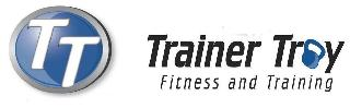 TT TRAINER TROY FITNESS AND TRAINING