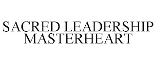 SACRED LEADERSHIP MASTERHEART