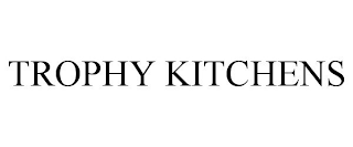 TROPHY KITCHENS
