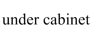 UNDER CABINET