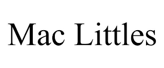 MAC LITTLES