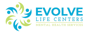 EVOLVE LIFE CENTERS MENTAL HEALTH SERVICES