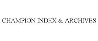 CHAMPION INDEX & ARCHIVES