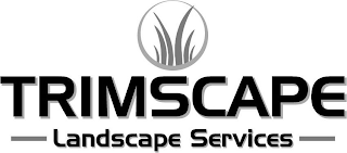 TRIMSCAPE LANDSCAPE SERVICES