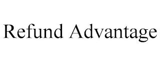 REFUND ADVANTAGE