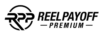 RPP REEL PAYOFF PREMIUM