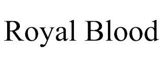 ROYAL BLOOD