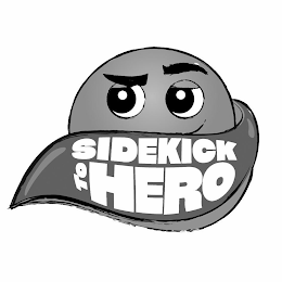 SIDEKICK TO HERO