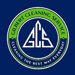 GCS GILBERT CLEANING SERVICE CLEANING THE BEST WAY EVERYDAY