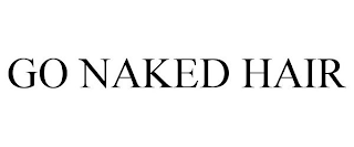 GO NAKED HAIR