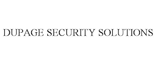 DUPAGE SECURITY SOLUTIONS