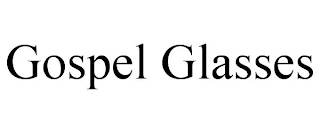 GOSPEL GLASSES