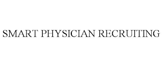 SMART PHYSICIAN RECRUITING