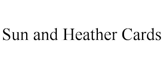 SUN AND HEATHER CARDS