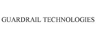 GUARDRAIL TECHNOLOGIES