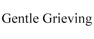 GENTLE GRIEVING