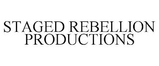 STAGED REBELLION PRODUCTIONS