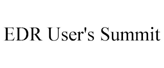 EDR USER'S SUMMIT