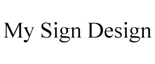 MY SIGN DESIGN