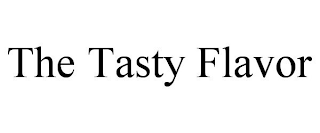 THE TASTY FLAVOR