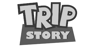 TRIP STORY