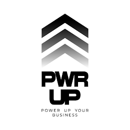 PWR UP POWER UP YOUR BUSINESS