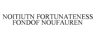 NOITIUTN FORTUNATENESS FONDOF NOUFAUREN