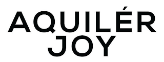 AQUILÉR JOY