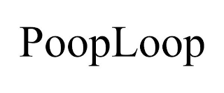 POOPLOOP