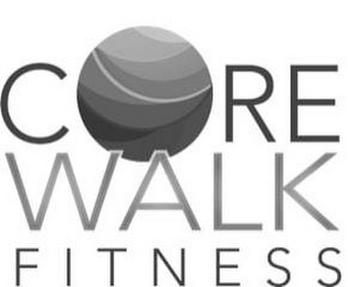 CORE WALK FITNESS