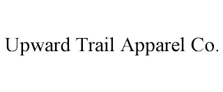 UPWARD TRAIL APPAREL CO.