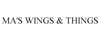 MA'S WINGS & THINGS