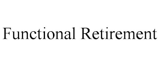 FUNCTIONAL RETIREMENT