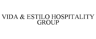 VIDA & ESTILO HOSPITALITY GROUP