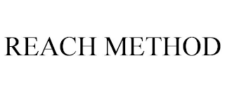 REACH METHOD