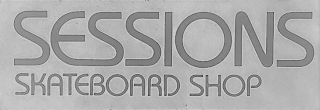 SESSIONS SKATEBOARD SHOP