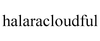 HALARACLOUDFUL