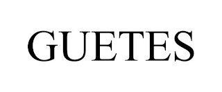 GUETES
