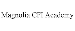 MAGNOLIA CFI ACADEMY