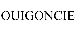 OUIGONCIE
